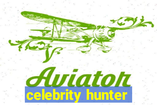 celebrity hunter